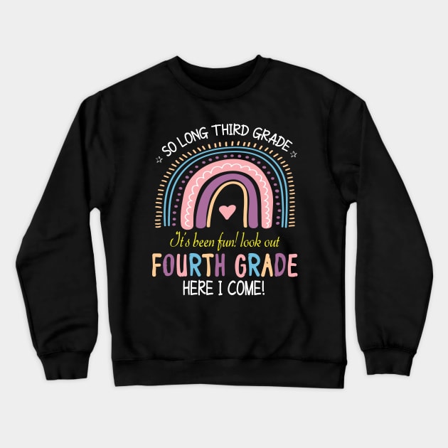 Third Grade It's Been Fun Look Out Fourth Grade Here I Come Crewneck Sweatshirt by Cowan79